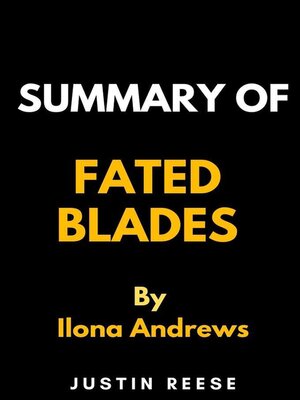 cover image of Summary of Fated Blades by Ilona Andrews